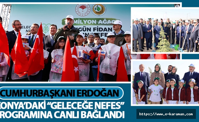 Cumhurbaşkanı Erdoğan Konya’daki “Geleceğe Nefes” Programına Canlı Bağlandı