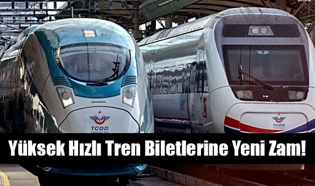 Yüksek Hızlı Tren Biletlerine Yeni Zam!