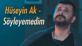 Hüseyin Ak - Söyleyemedim